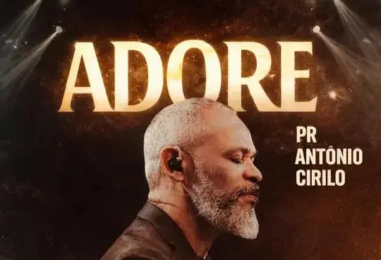 Evento “Adore” com o pastor Antônio Cirilo acontece no fim de janeiro em Rio Branco